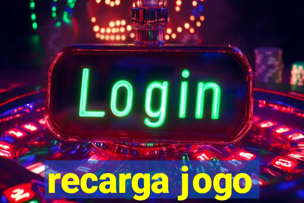 recarga jogo